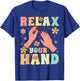 Groovy Nail Tech Nail Artist Relax Your Hand Manicure T-Shirt - T-Shirt | Royal