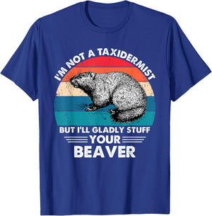 I'm Not A Taxidermist Retro Vintage Hunting Beaver Hunter T-Shirt - T-Shirt | Royal