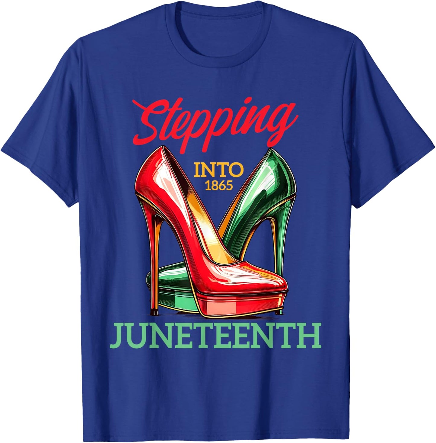 Stepping Into Juneteenth Like My Ancestors High Heel Women T-Shirt - T-Shirt | Royal