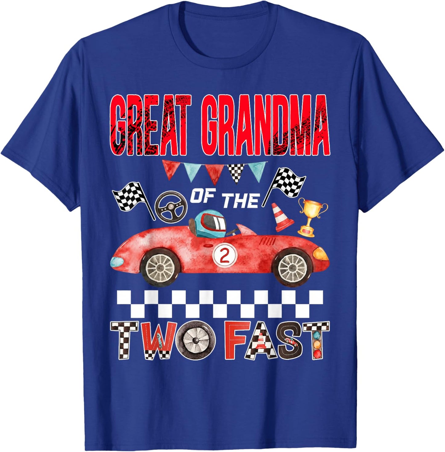 Great Grandma of The Two Fast 2nd Birthday Boy Racing Car T-Shirt - T-Shirt | Royal
