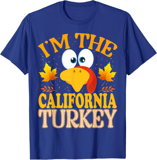 Thanksgiving I'm The California Turkey Matching T-Shirt - T-Shirt | Royal