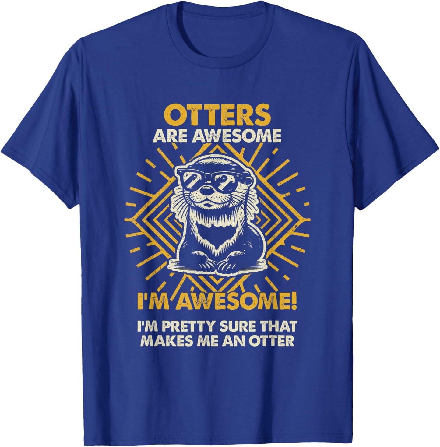 Otters Are Awesome - Funny Otter Mom Dad T-Shirt - T-Shirt | Royal
