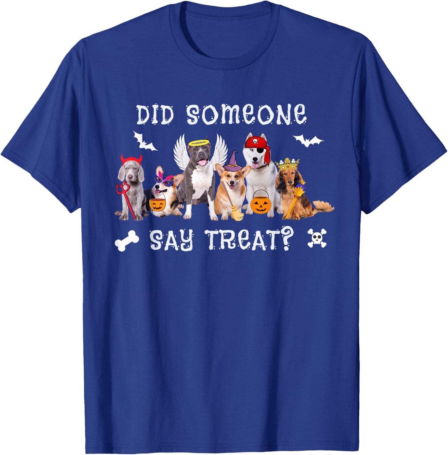 Did Someone Say Treat Funny Dog Halloween T-Shirt - T-Shirt | Royal