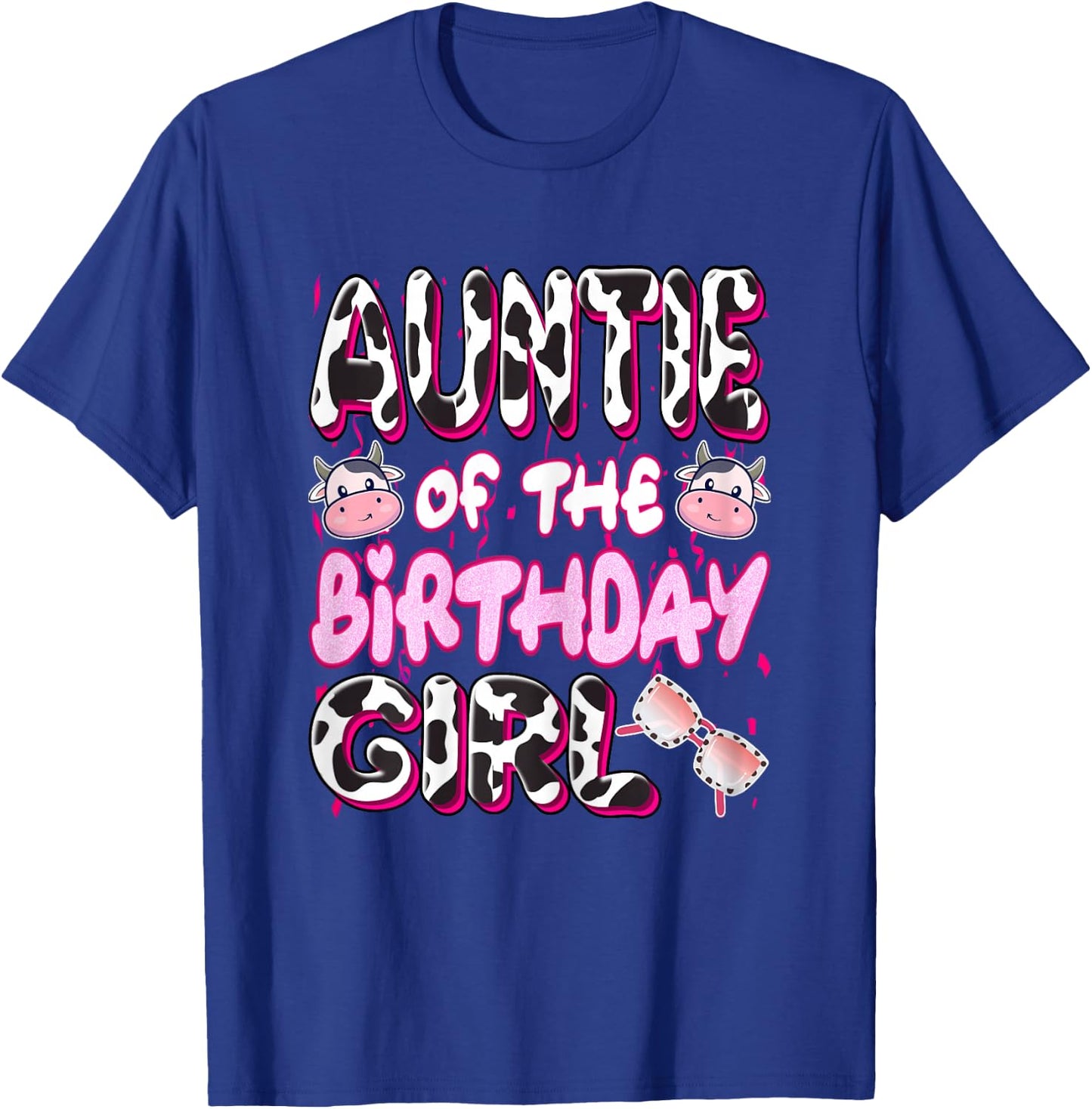 Auntie of The Birthday Girl Shirt Farm Cow Aunt Party T-Shirt - T-Shirt | Royal