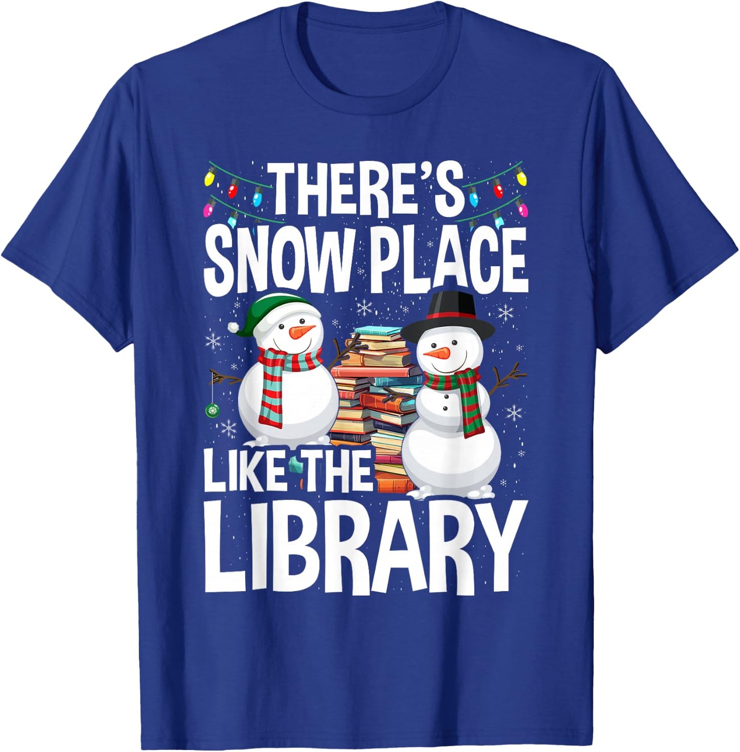 Librarian There's Snow Place Like The Library Christmas T-Shirt - T-Shirt | Royal