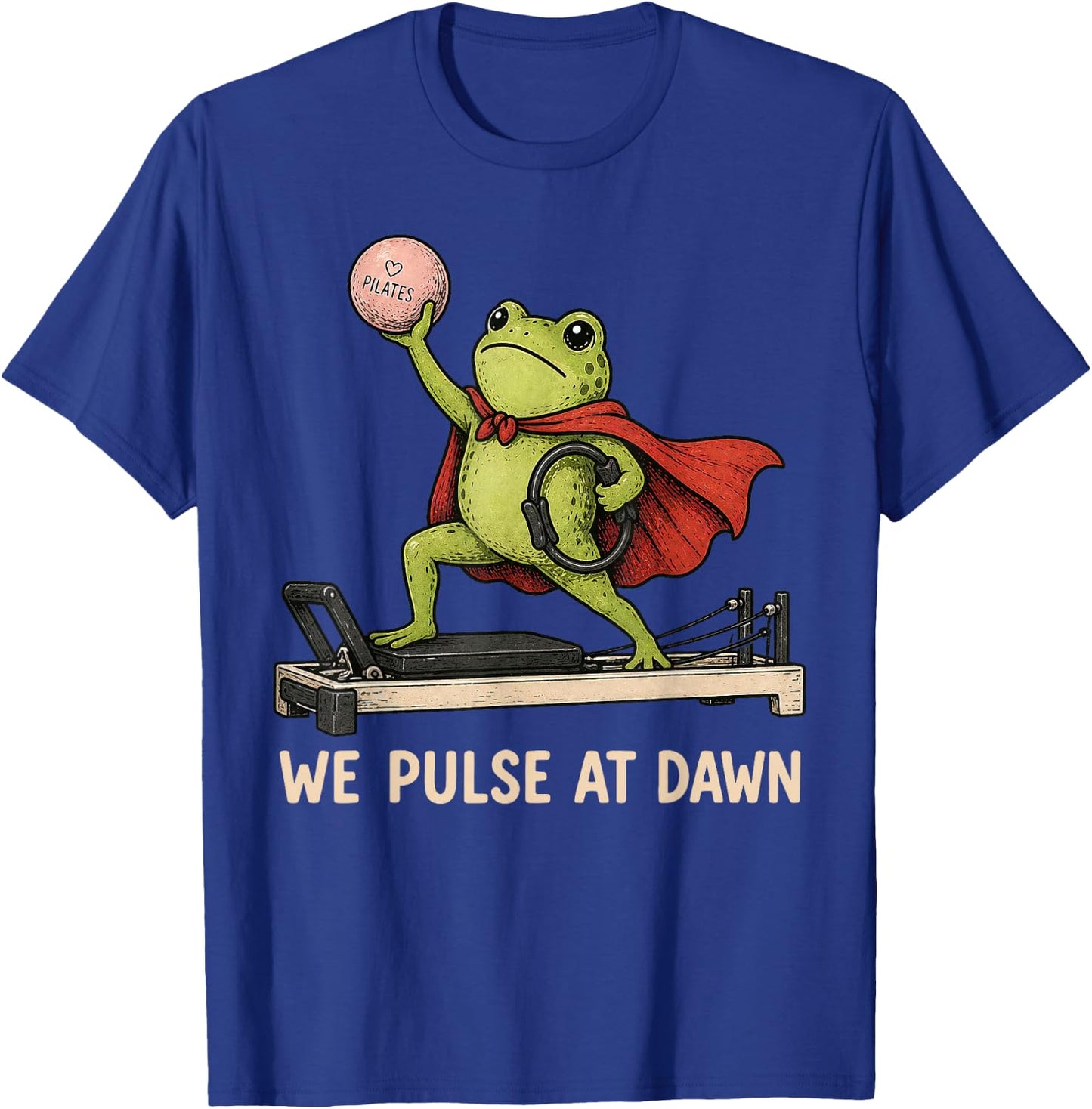 We Pulse At Dawn Frog Pilates Instructor Training Workout T-Shirt - T-Shirt | Royal