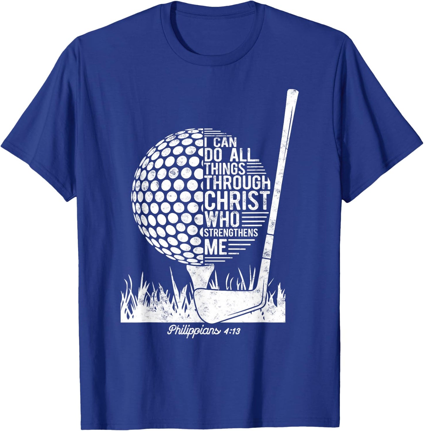 Christian Golf Plyer I Can Do All Things Philippians 4 13 T-Shirt - T-Shirt | Royal
