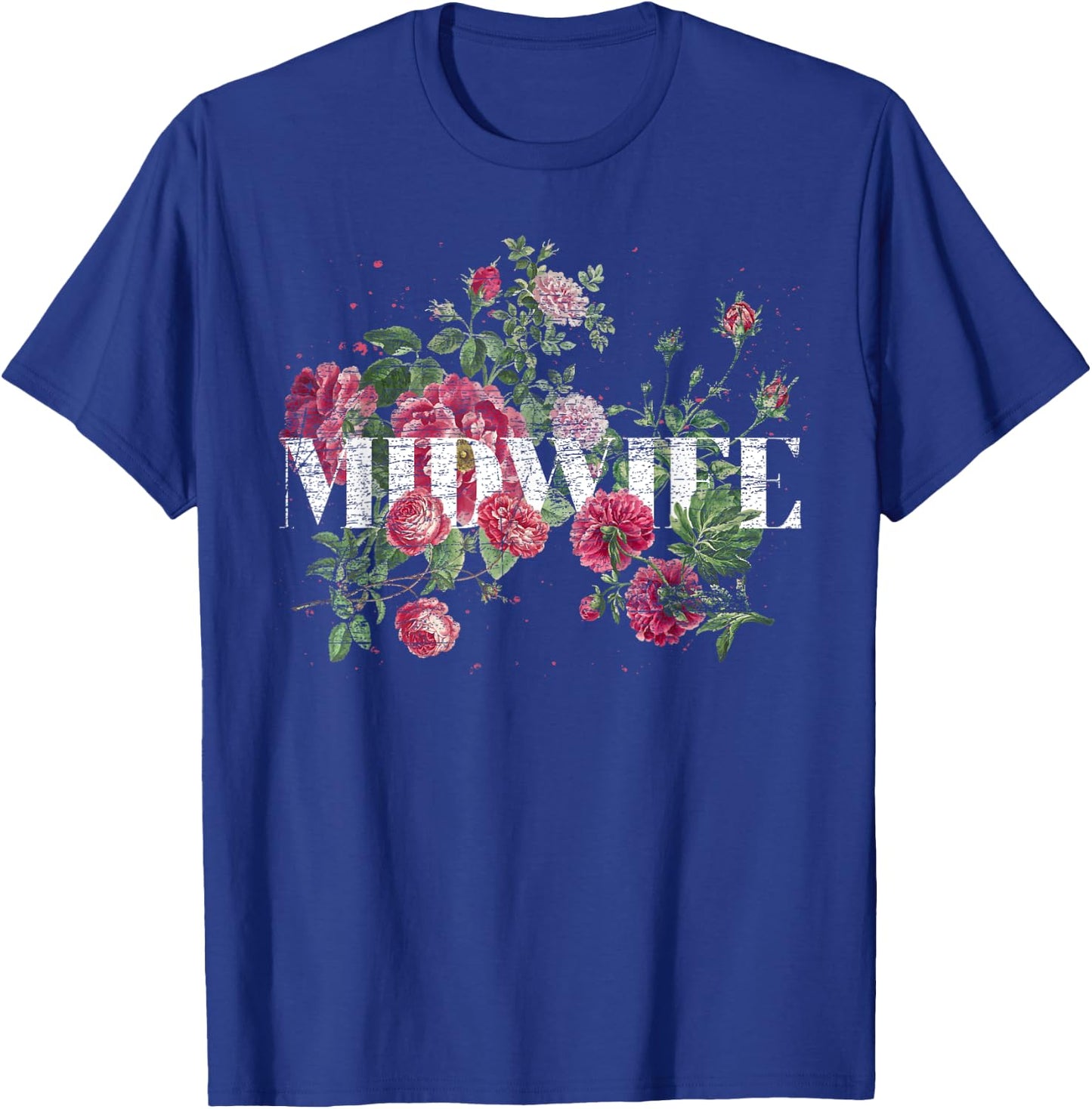 Flowers Midwifery Doula Birthing Women Floral Midwife T-Shirt - T-Shirt | Royal