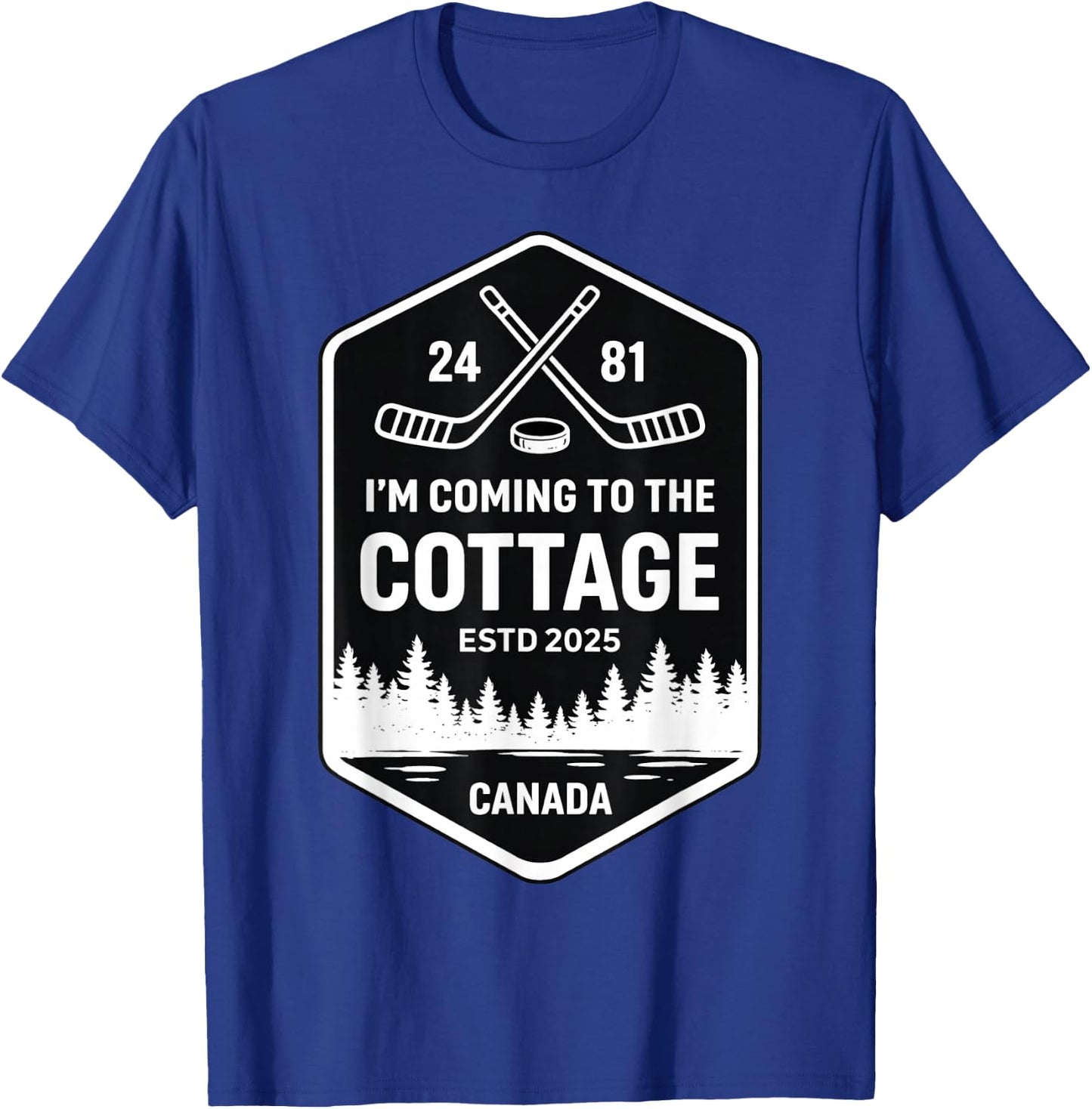 Canada Cottage Hockey I'm Coming to The Cottage Romance T-Shirt - T-Shirt | Royal