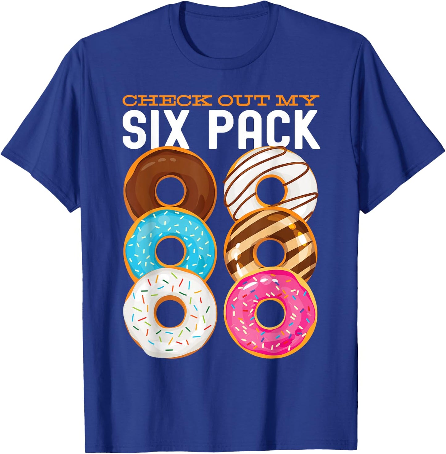 Check Out My Six Pack Donut funny gym workout T-Shirt - T-Shirt | Royal
