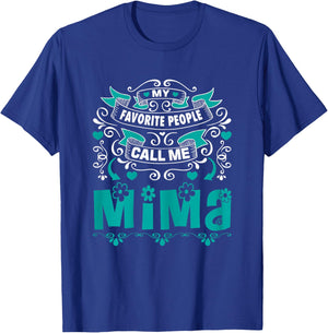 My Favorite People call me Mima, Gift Mima T-Shirt - T-Shirt | Royal