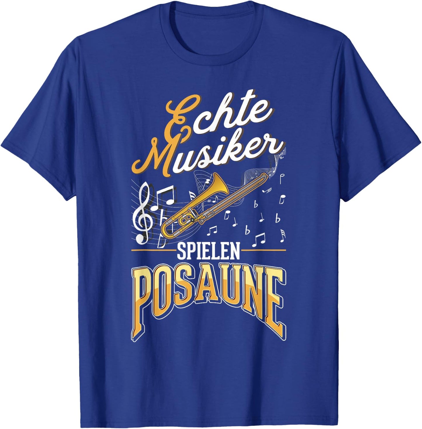 Echte Musiker spielen Posaune Posaunist T-Shirt - T-Shirt | Royal