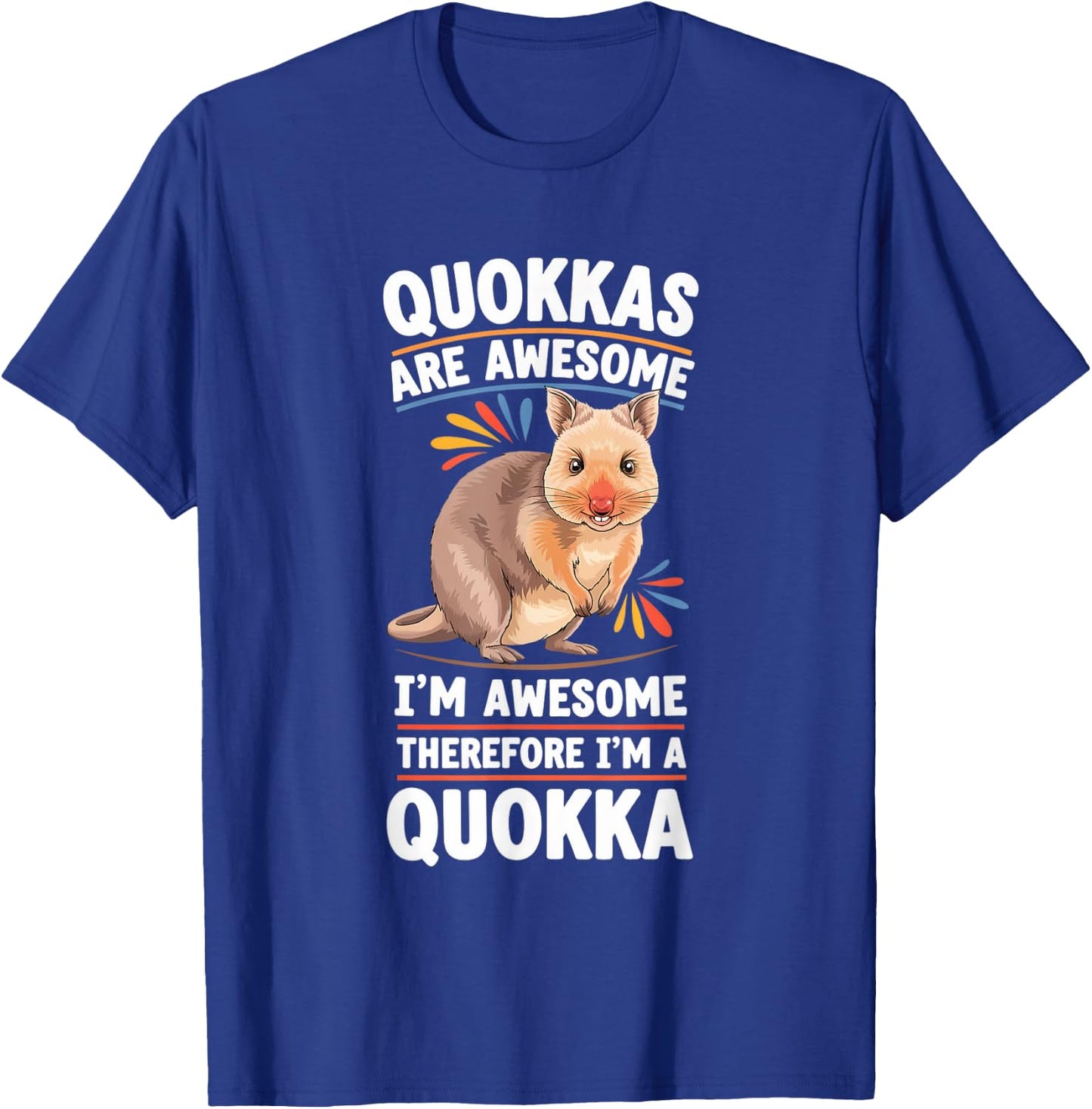 Quokka Awesome I'm Awesome I'm Quokka T-Shirt - T-Shirt | Royal