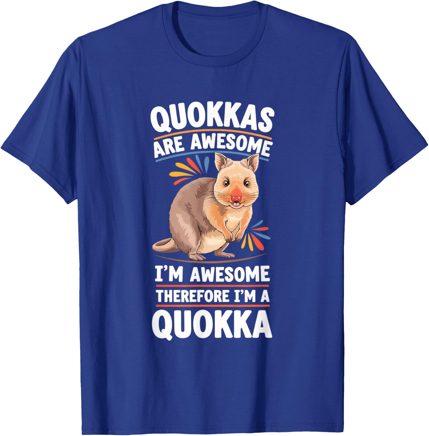 Quokka Awesome I'm Awesome I'm Quokka T-Shirt - T-Shirt | Royal