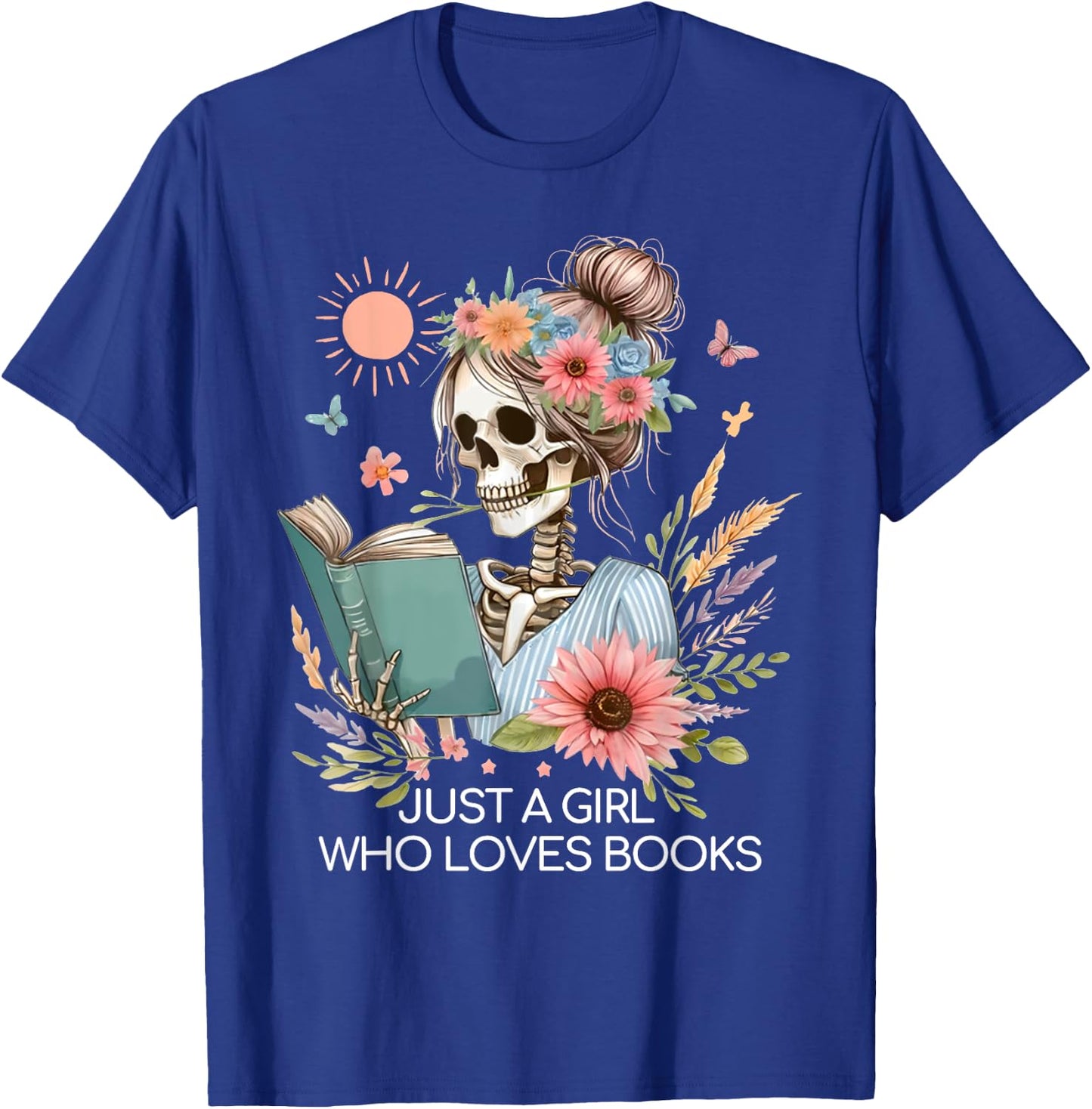 Just A Girl Who Loves Books Messy Bun Book Skeleton Bookworm T-Shirt - T-Shirt | Royal