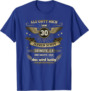 Als Gott Mich vor 30 Jahren Schuf grinste er 30. Geburtstag Premium T-Shirt - T-Shirt | Royal