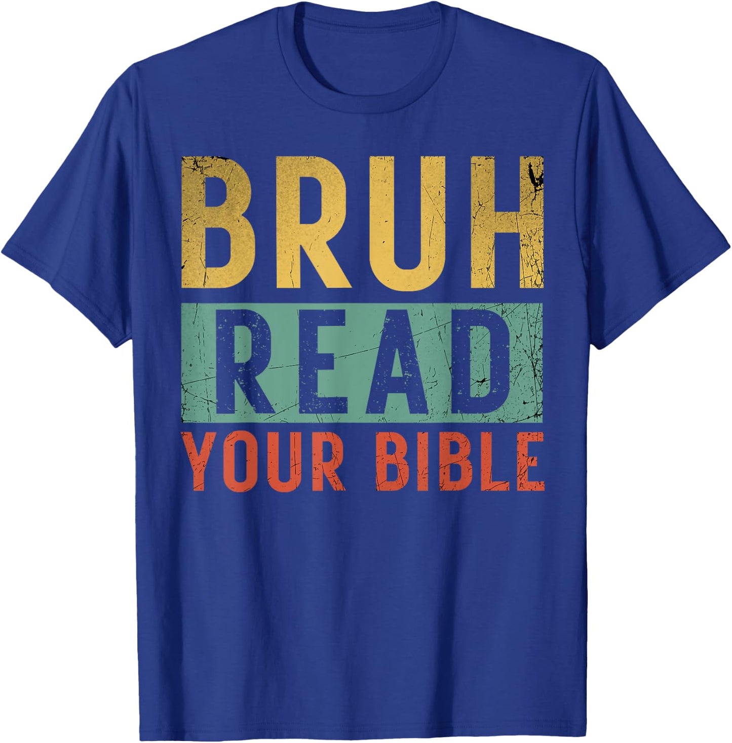 Bruh Meme Read Your Bible God Vintage Modern Christian Faith T-Shirt - T-Shirt | Royal