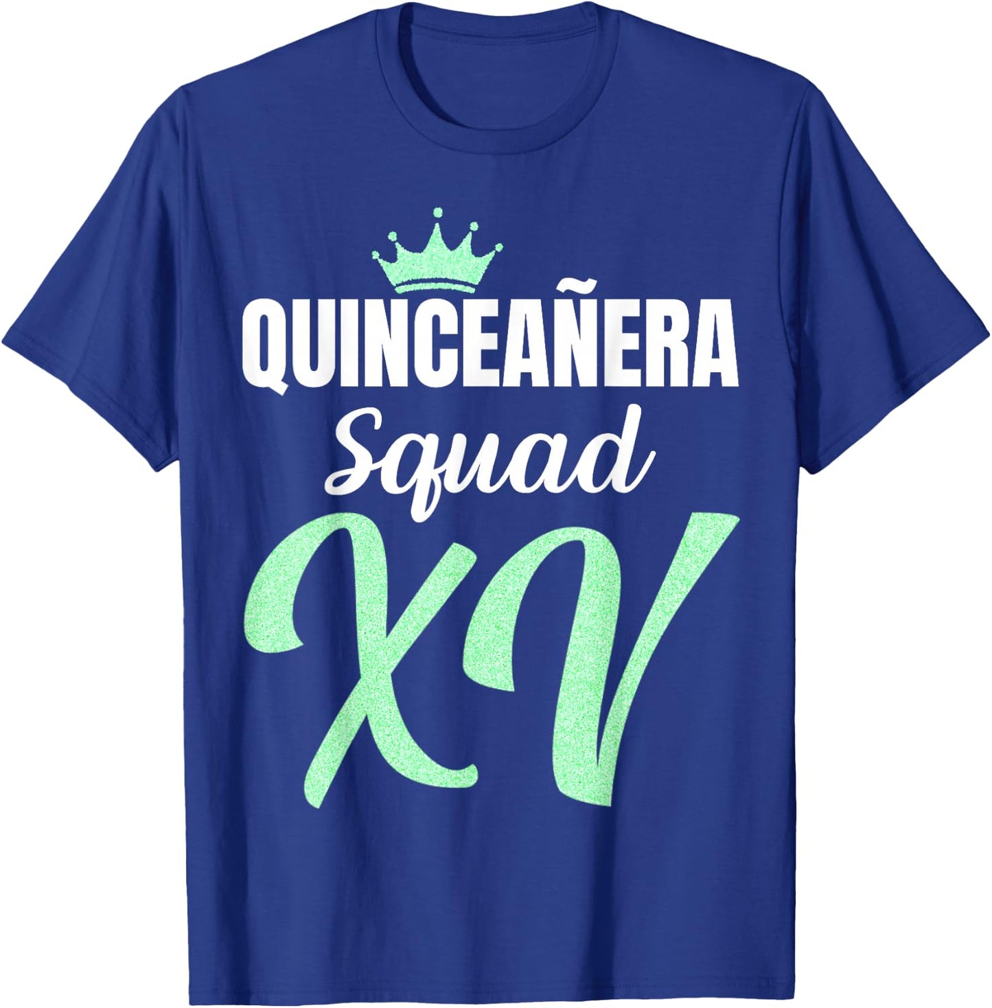 Quince Squad Quinceañera Guest 15th Birthday Quince Años T-Shirt - T-Shirt | Royal