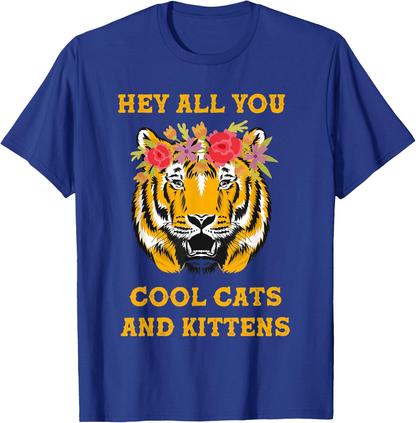 Hey All You Cool Cats and Kittens T-Shirt - T-Shirt | Royal