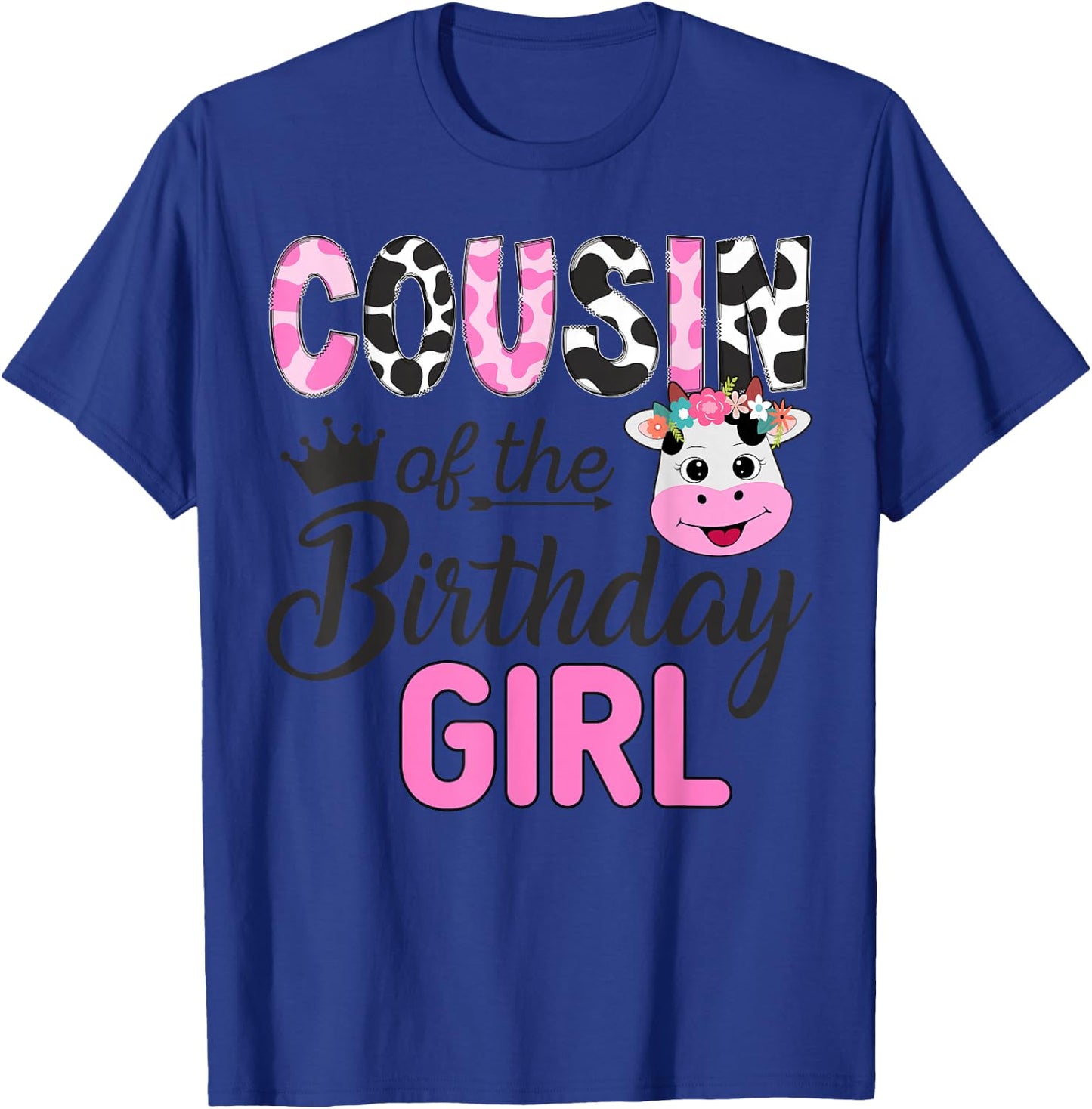 Cousin of The Birthday Girl Farm Cow 1 St Birthday Girl T-Shirt - T-Shirt | Royal