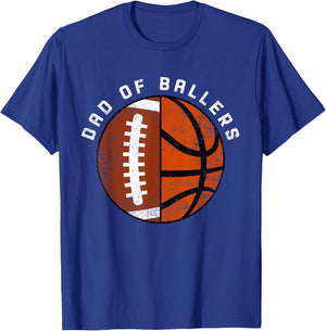 Dad Of Ballers Funny Football Basketball Dad T-Shirt - T-Shirt | Royal