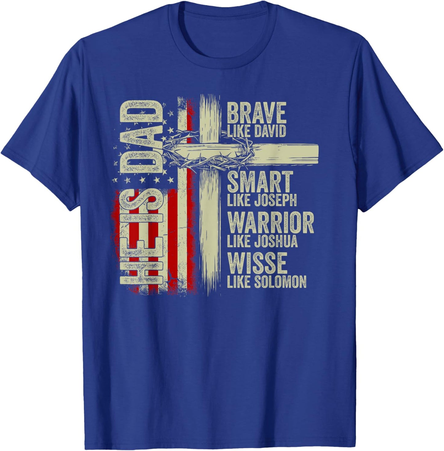He is Dad Brave Like David Christian Cross Fathers Day T-Shirt - T-Shirt | Royal