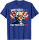They Hate Us Cuz They Ain't Us 4th of July T-Shirt - T-Shirt | Royal