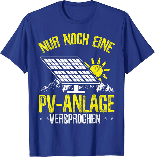 PV Anlagen Photovoltaikanlagen Balkonkraftwerk PV System T-Shirt - T-Shirt | Royal