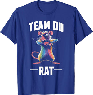Team Du Rat Radin Humour Fun , Black, S T-Shirt - T-Shirt | Royal