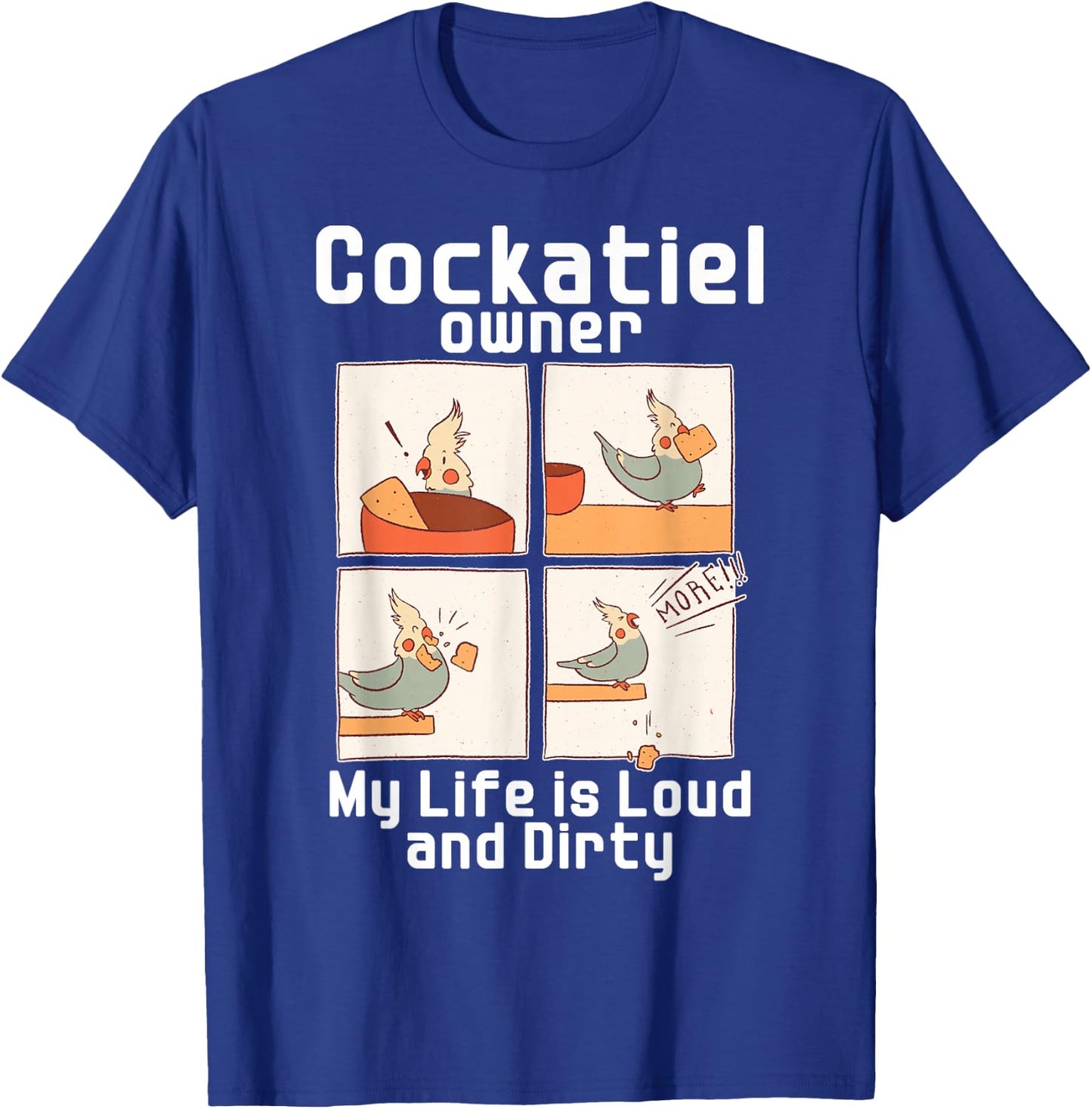 Cockatiel Owner Funny Cockatiel T-Shirt - T-Shirt | Royal