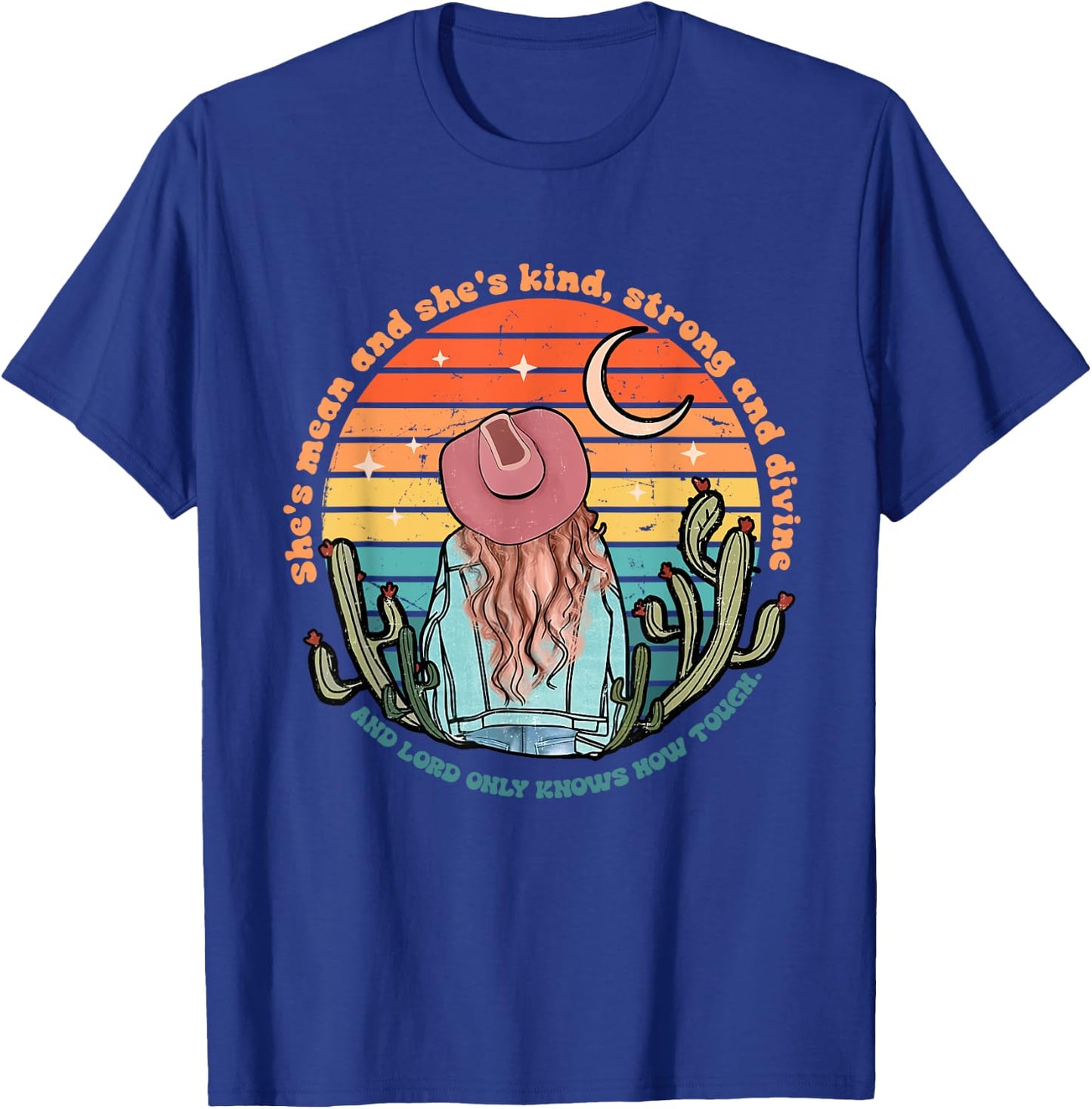 She's Mean And She's Kind, Strong And Divine And Lord T-Shirt - T-Shirt | Royal