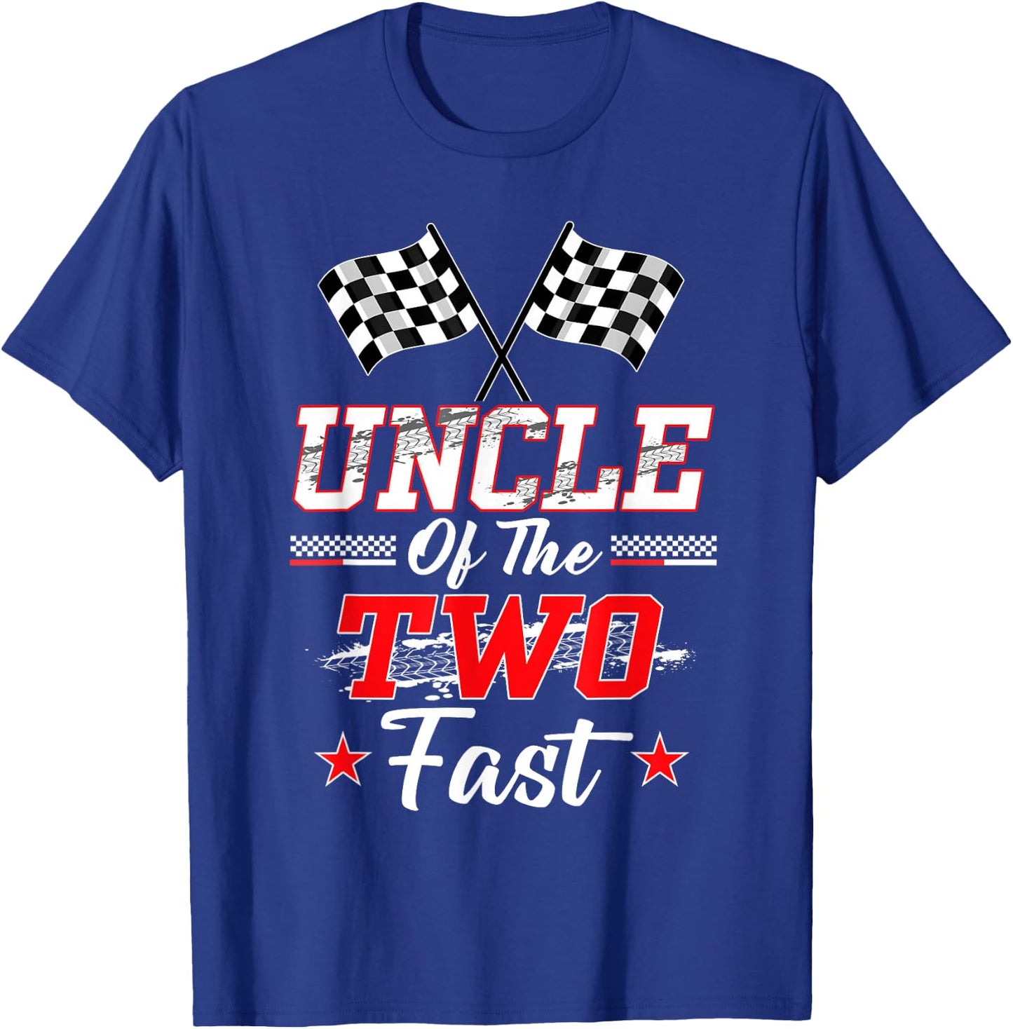 Uncle Of The Two Fast 2nd Birthday Racing Car Family T-Shirt - T-Shirt | Royal