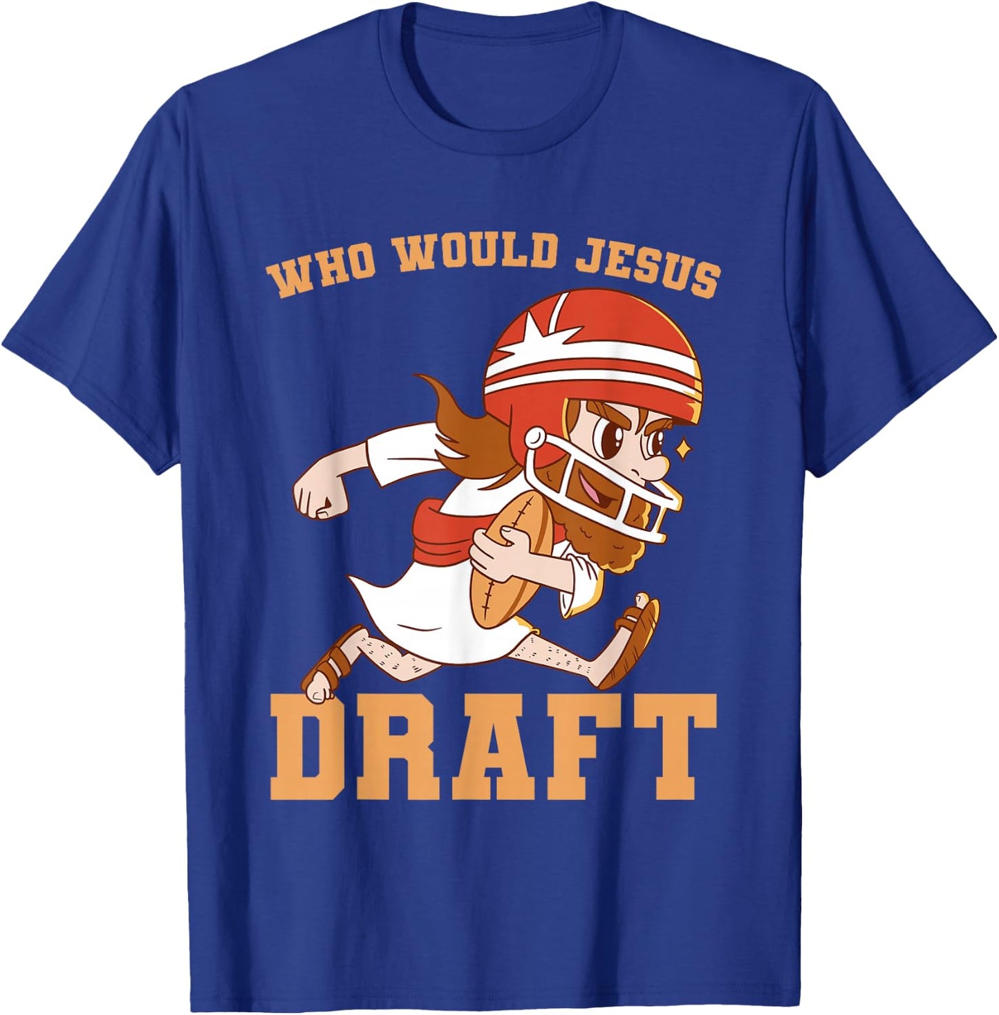 Fantasy Football Who Would Jesus Draft Christian Draft Party T-Shirt - T-Shirt | Royal