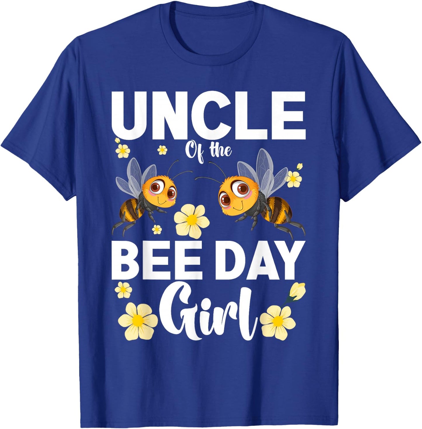 Uncle Of The Bee Day Girl Fathers Day Matching Birthday T-Shirt - T-Shirt | Royal