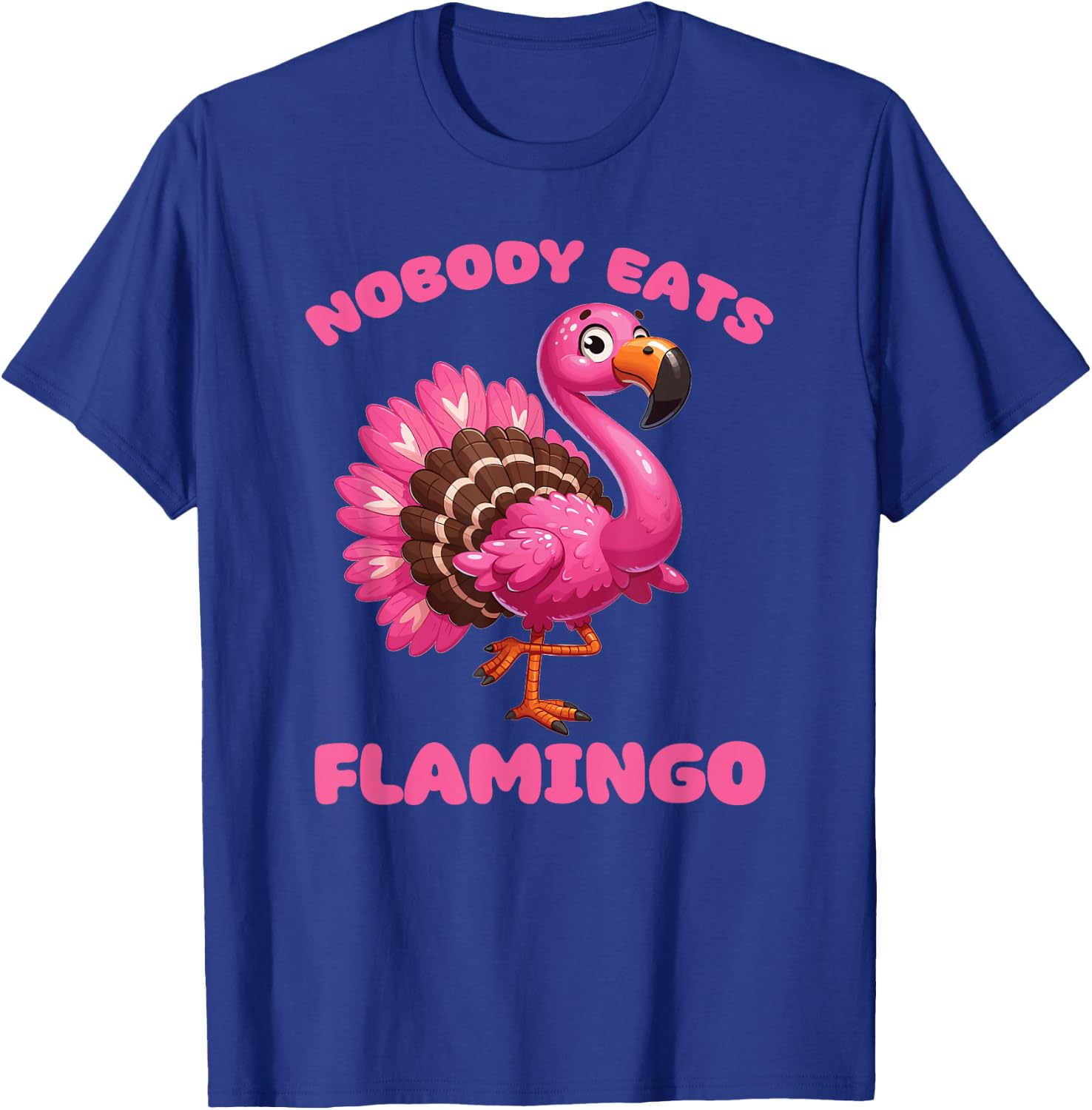 Gobble Turkey Hobbie und Essen Thanksgiving Turkey Mix Flamingo Nobody Eats Flamingo T-Shirt - T-Shirt | Royal