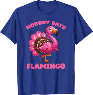 Gobble Turkey Hobbie und Essen Thanksgiving Turkey Mix Flamingo Nobody Eats Flamingo T-Shirt - T-Shirt | Royal