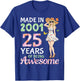 Made in 2001 Flower Girl 25 Years of Being Awesome Birthday T-Shirt - T-Shirt | Royal