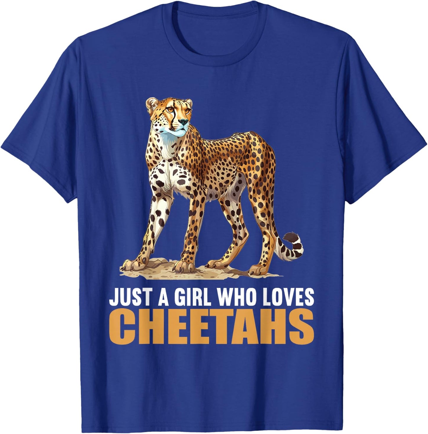 Just a Girl who loves Cheetahs Cheetah T-Shirt - T-Shirt | Royal