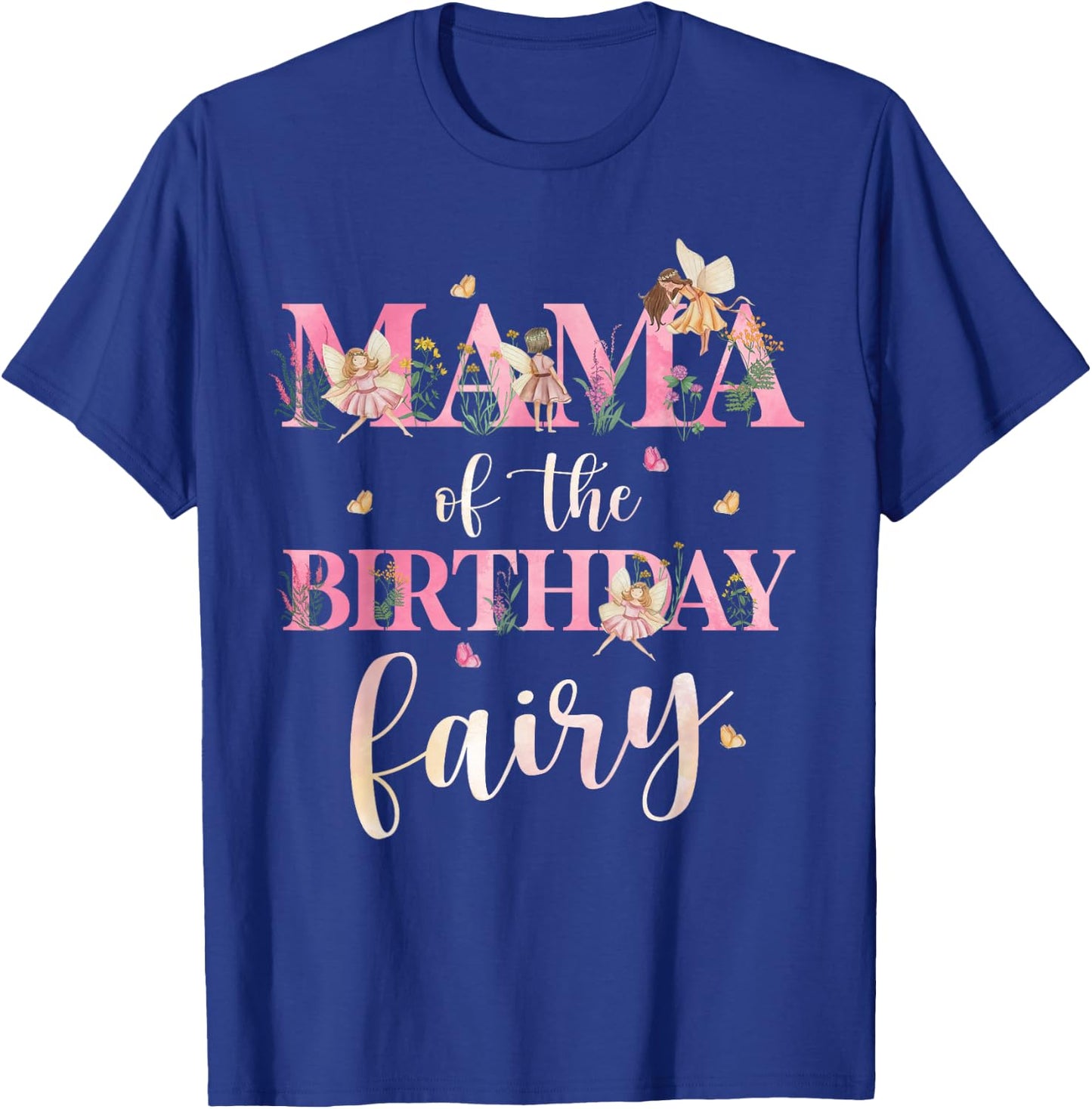 Mama Of Fairy One 1st Birthday Party Men Women Kids T-Shirt - T-Shirt | Royal