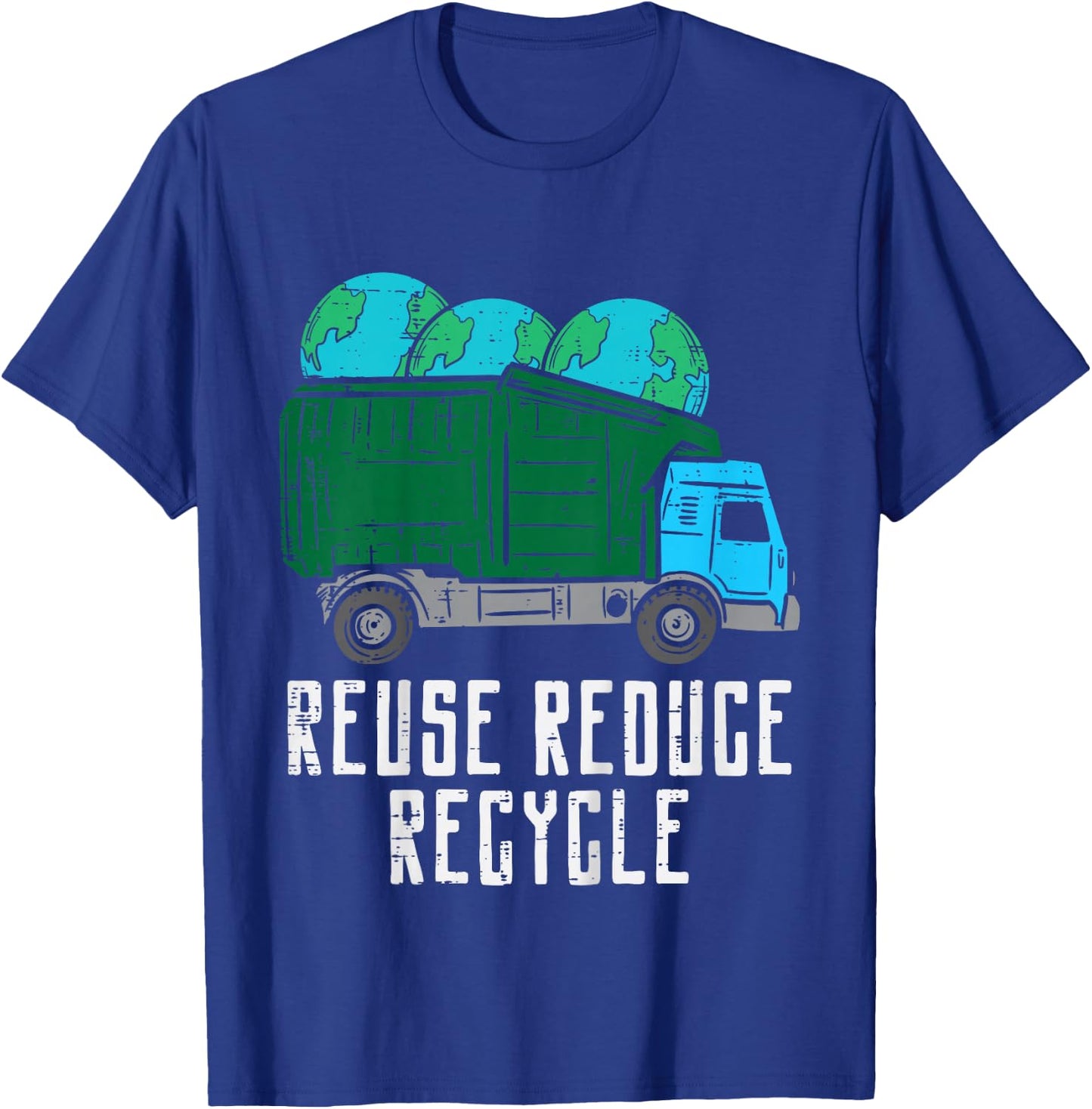 Reuse Reduce Recycle Garbage Truck Earth Boys Kids Toddlers T-Shirt - T-Shirt | Royal