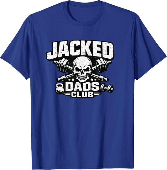 Jacked Dads Club Weightlifting Father Strength Gym T-Shirt - T-Shirt | Royal