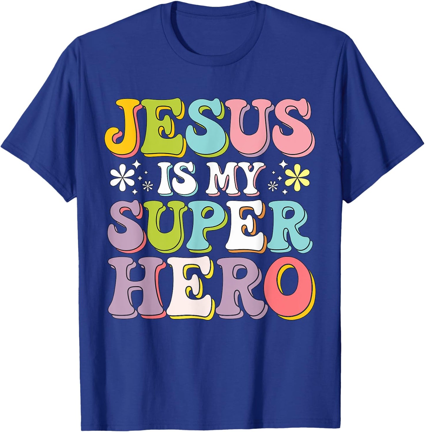 Jesus is my Superhero T-Shirt - T-Shirt | Royal