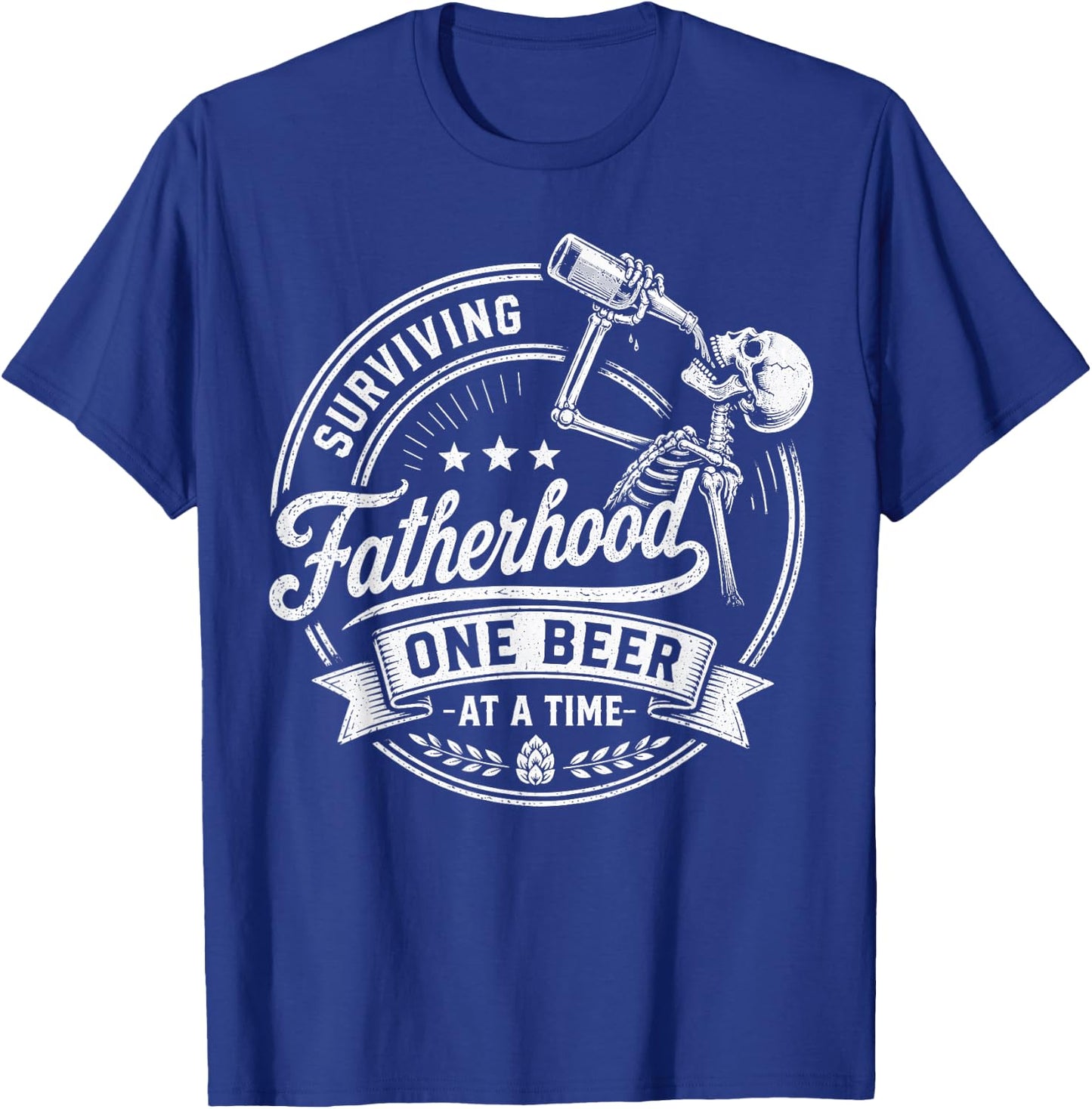 Surviving Fatherhood One Beer at A Time, Fathers Day T-Shirt - T-Shirt | Royal