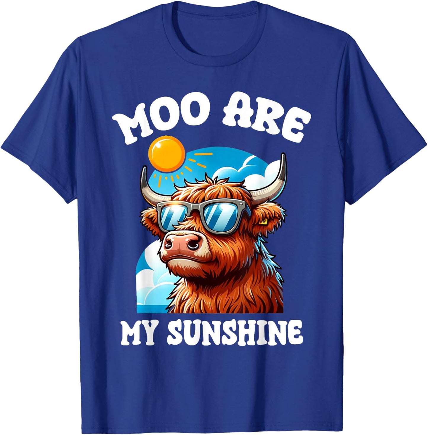 Funny Highland Cow Moo Are My Sunshine Farm Animal Lover T-Shirt - T-Shirt | Royal