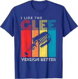 Vintage I Like The Glee Version Better Men Party T-Shirt - T-Shirt | Royal