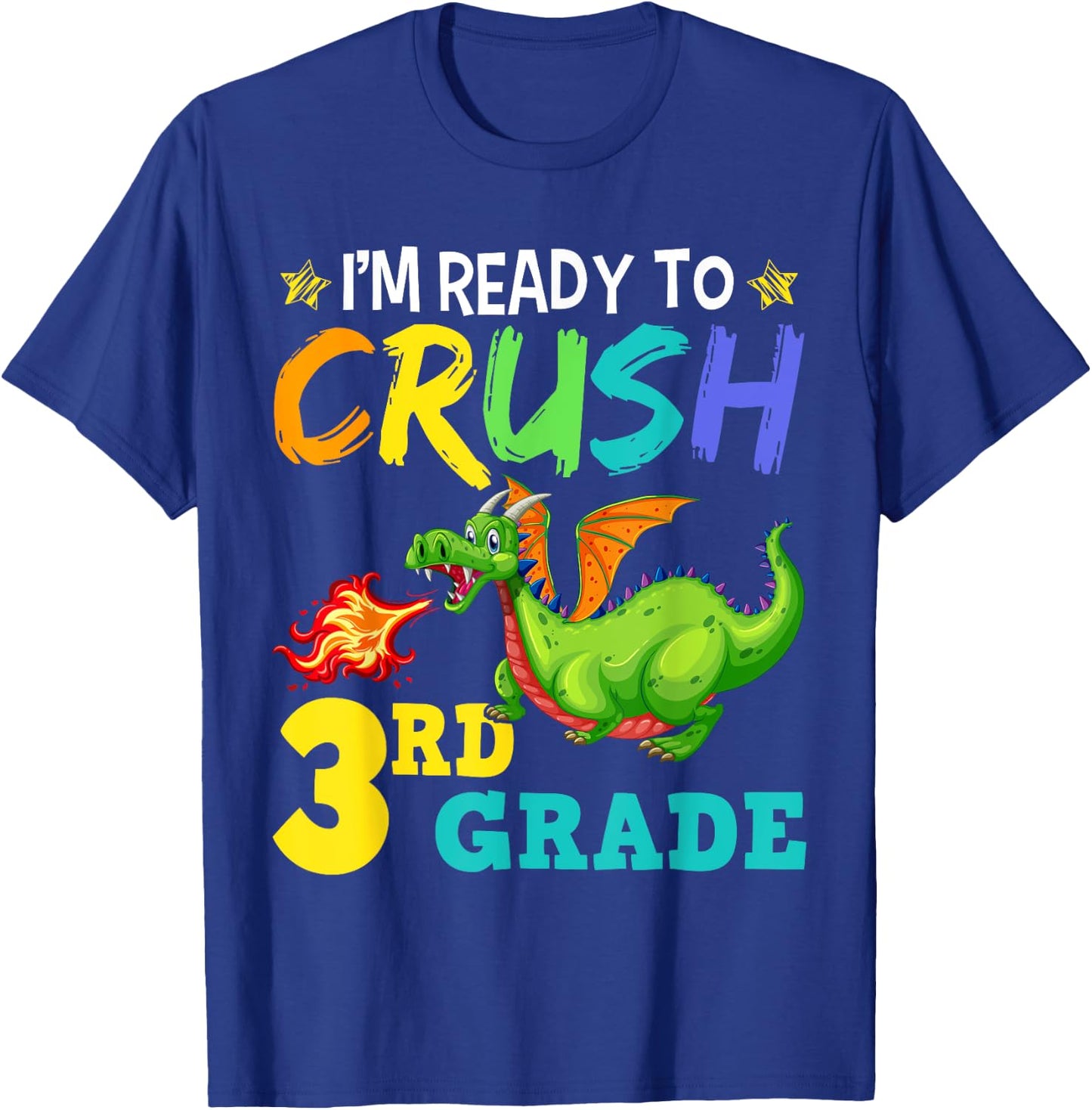 I'm Ready To Crush 3rd Grade Cute Third Grade Dragon T-Shirt - T-Shirt | Royal