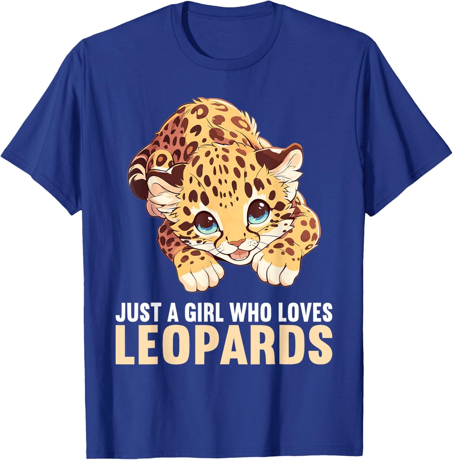 Just a Girl who loves Leopards Lovers Leopard T-Shirt - T-Shirt | Royal