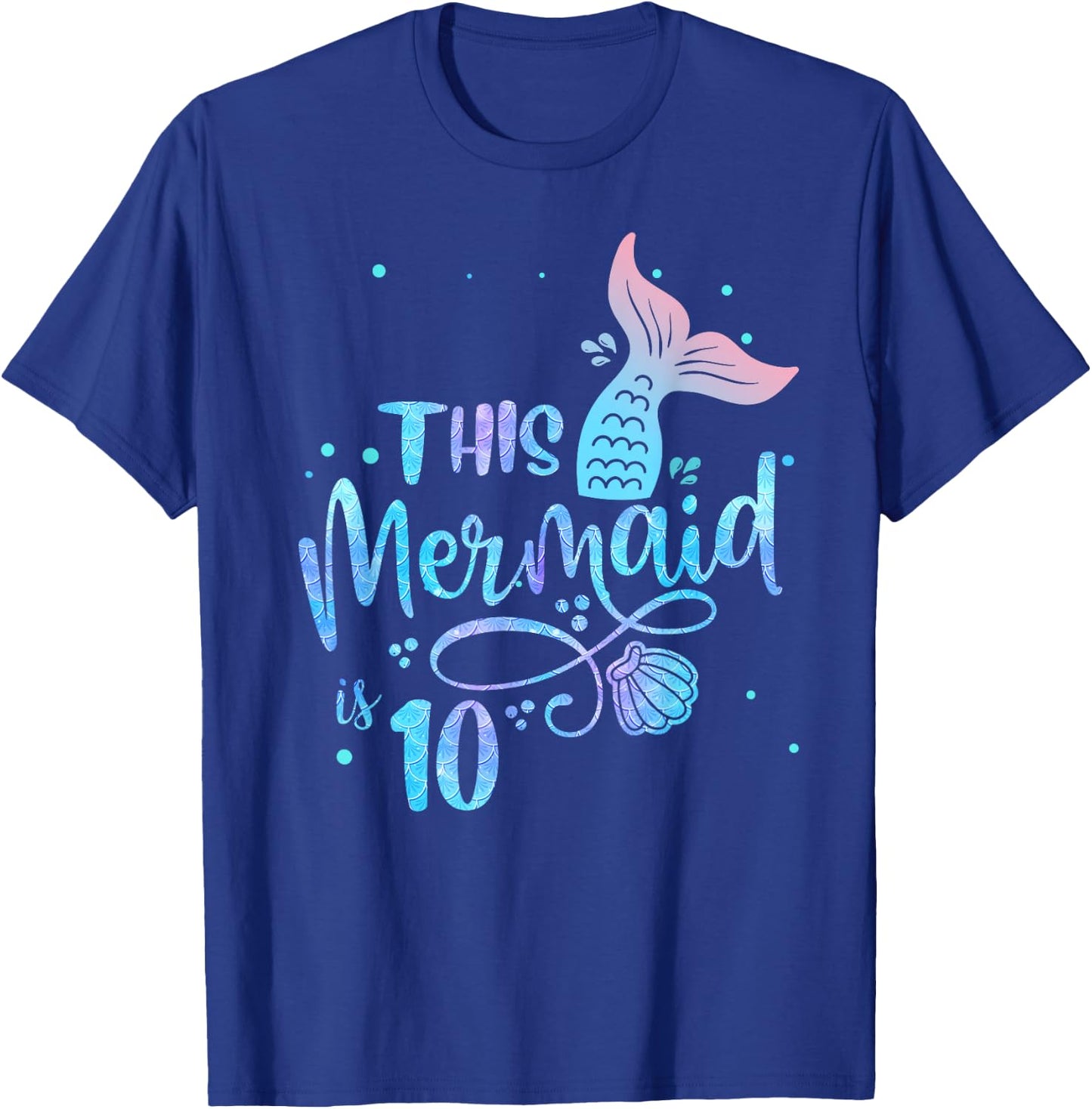 This Mermaid Is 10 Years Old 10th Birthday Little Mermaids T-Shirt - T-Shirt | Royal