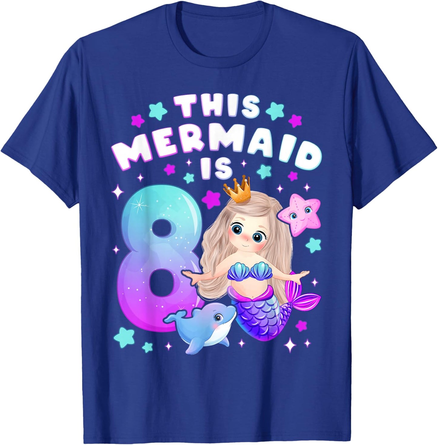 8th Birthday, Girl 8 Years, Mermaid, Number 8 T-Shirt - T-Shirt | Royal