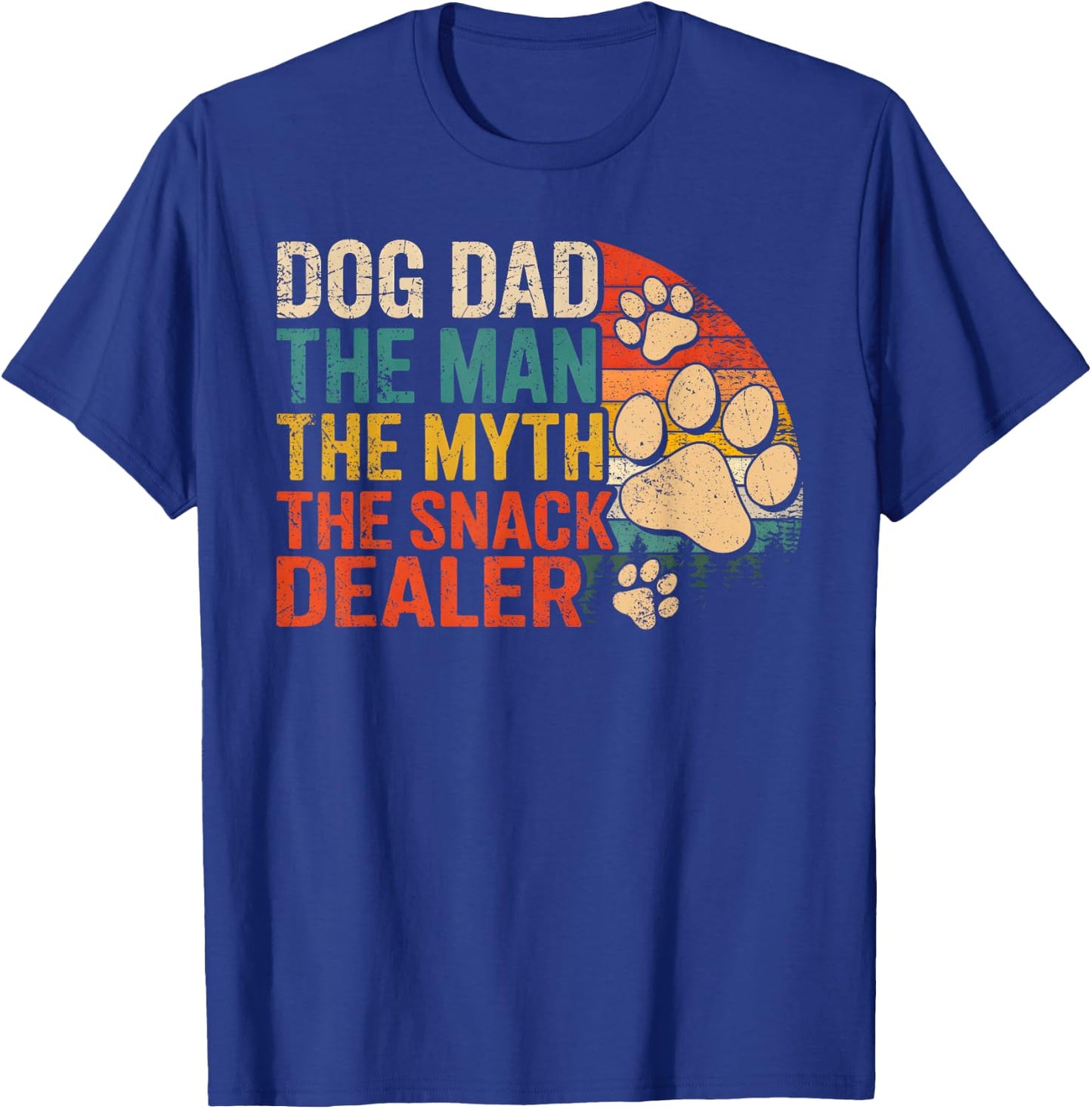 Dog Dad The Man The Myth The Snack Dealer Funny Fathers Day T-Shirt - T-Shirt | Royal